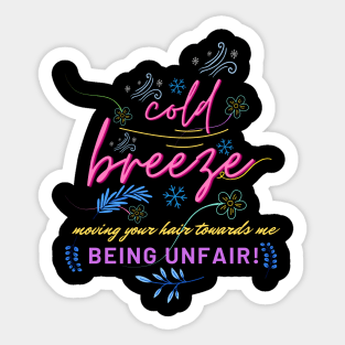 COLD BREEZE - WINTER VIBES AND SNOWFLAKES Sticker